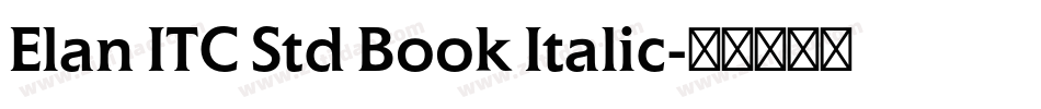 Elan ITC Std Book Italic字体转换
